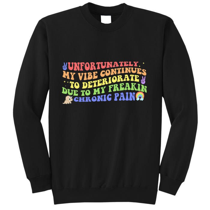 Unfortunately My Vibe Continues To Deteriorate Sweatshirt