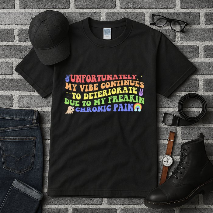 Unfortunately My Vibe Continues To Deteriorate Tall T-Shirt