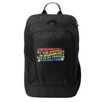 Unfortunately My Vibe Continues To Deteriorate City Backpack