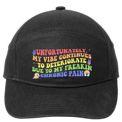 Unfortunately My Vibe Continues To Deteriorate 7-Panel Snapback Hat
