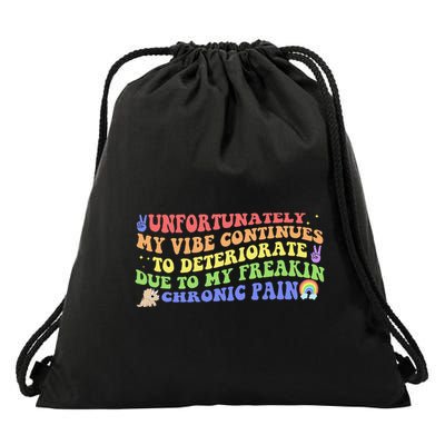 Unfortunately My Vibe Continues To Deteriorate Drawstring Bag