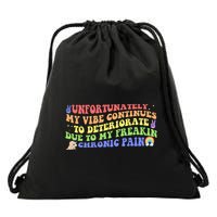 Unfortunately My Vibe Continues To Deteriorate Drawstring Bag