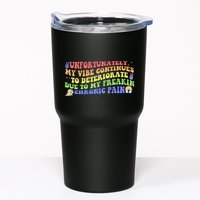 Unfortunately My Vibe Continues To Deteriorate Tumbler