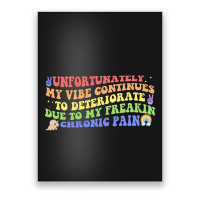 Unfortunately My Vibe Continues To Deteriorate Poster