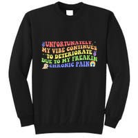 Unfortunately My Vibe Continues To Deteriorate Tall Sweatshirt