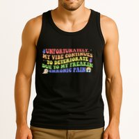 Unfortunately My Vibe Continues To Deteriorate Tank Top