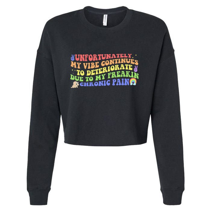 Unfortunately My Vibe Continues To Deteriorate Cropped Pullover Crew