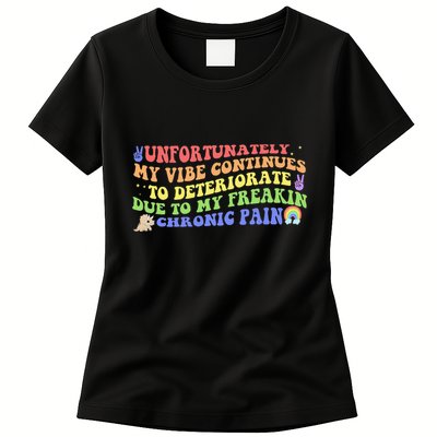 Unfortunately My Vibe Continues To Deteriorate Womens T-Shirt