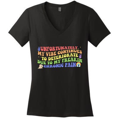 Unfortunately My Vibe Continues To Deteriorate Women's V-Neck T-Shirt