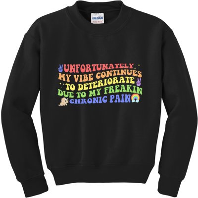 Unfortunately My Vibe Continues To Deteriorate Kids Sweatshirt