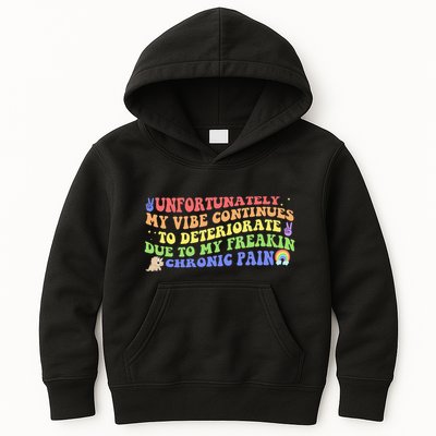 Unfortunately My Vibe Continues To Deteriorate Kids Hoodie