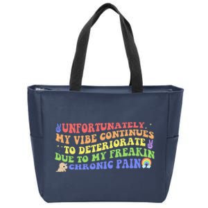 Unfortunately My Vibe Continues To Deteriorate Zip Tote Bag