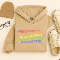 Unfortunately My Vibe Continues To Deteriorate Hoodie