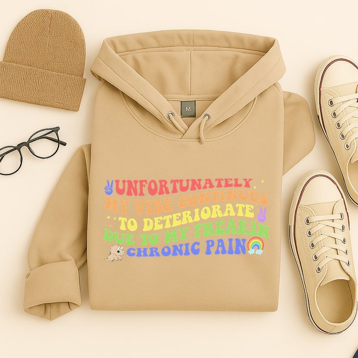 Unfortunately My Vibe Continues To Deteriorate Hoodie