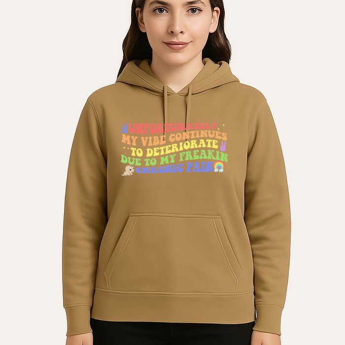 Unfortunately My Vibe Continues To Deteriorate Hoodie