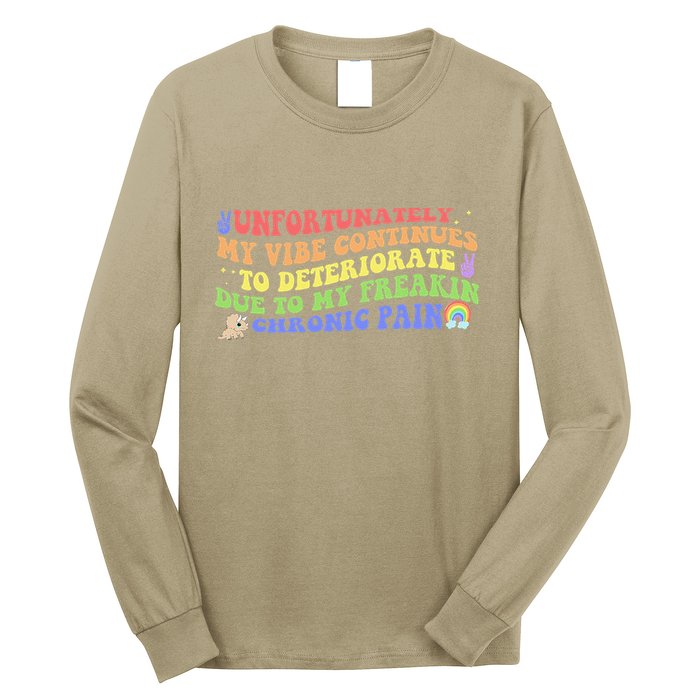 Unfortunately My Vibe Continues To Deteriorate Long Sleeve Shirt