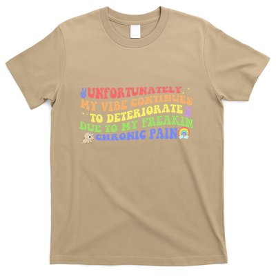 Unfortunately My Vibe Continues To Deteriorate T-Shirt
