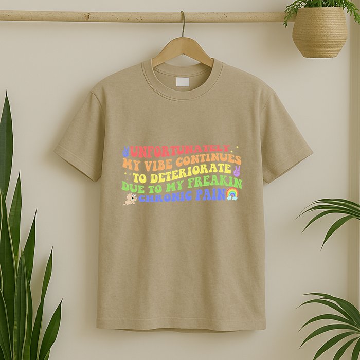 Unfortunately My Vibe Continues To Deteriorate T-Shirt