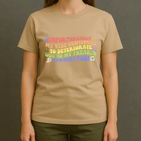 Unfortunately My Vibe Continues To Deteriorate T-Shirt