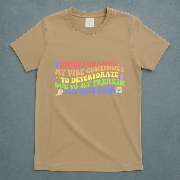 Unfortunately My Vibe Continues To Deteriorate T-Shirt