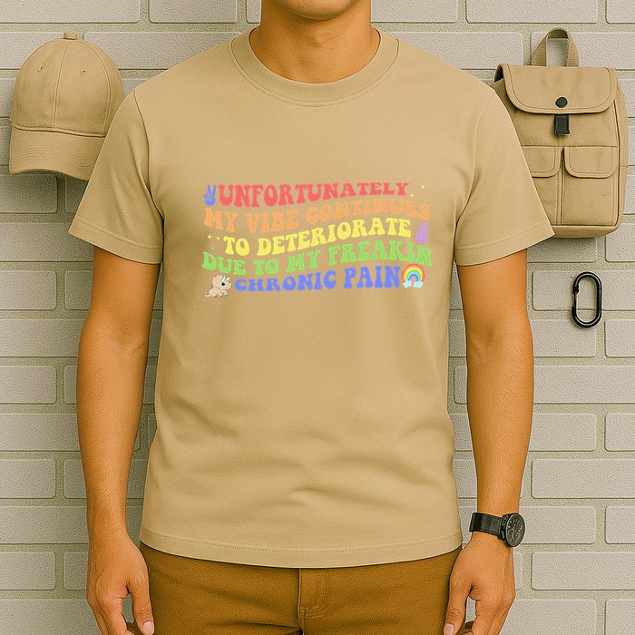 Unfortunately My Vibe Continues To Deteriorate T-Shirt