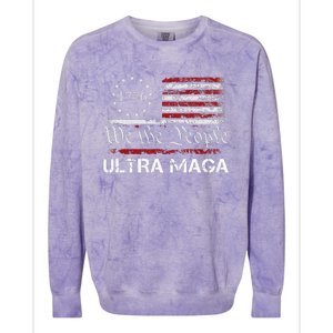 Ultra Maga We The People Proud Republican Usa Flag Colorblast Crewneck Sweatshirt