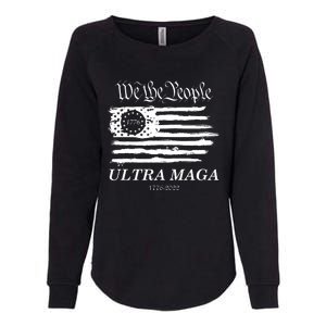 Ultra MAGA We The People Proud Betsy Ross Flag 1776 2022 Womens California Wash Sweatshirt