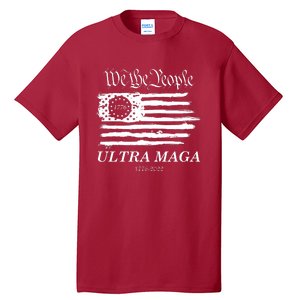 Ultra MAGA We The People Proud Betsy Ross Flag 1776 2022 Tall T-Shirt