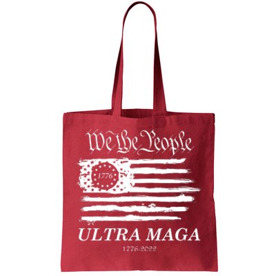 Ultra MAGA We The People Proud Betsy Ross Flag 1776 2022 Tote Bag