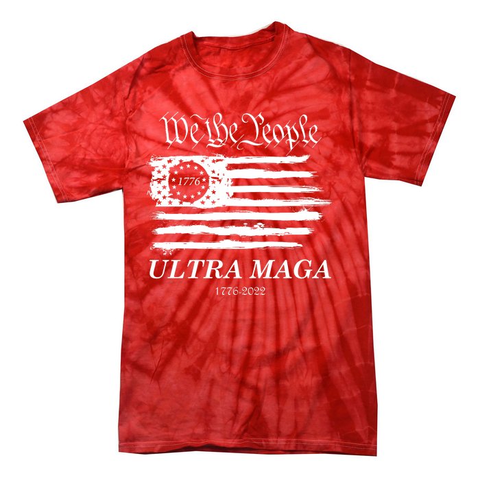 Ultra MAGA We The People Proud Betsy Ross Flag 1776 2022 Tie-Dye T-Shirt