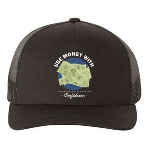 Use Money With Confidence Yupoong Adult 5-Panel Trucker Hat