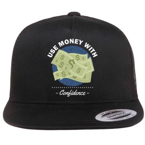 Use Money With Confidence Flat Bill Trucker Hat