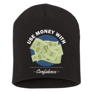 Use Money With Confidence Short Acrylic Beanie