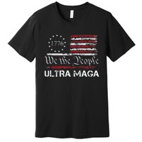 Ultra Maga We The People Proud Republican Usa Flag Premium T-Shirt