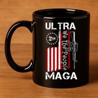 Ultra MAGA We The People 2nd Amendment 11oz C Handle Ceramic Mug