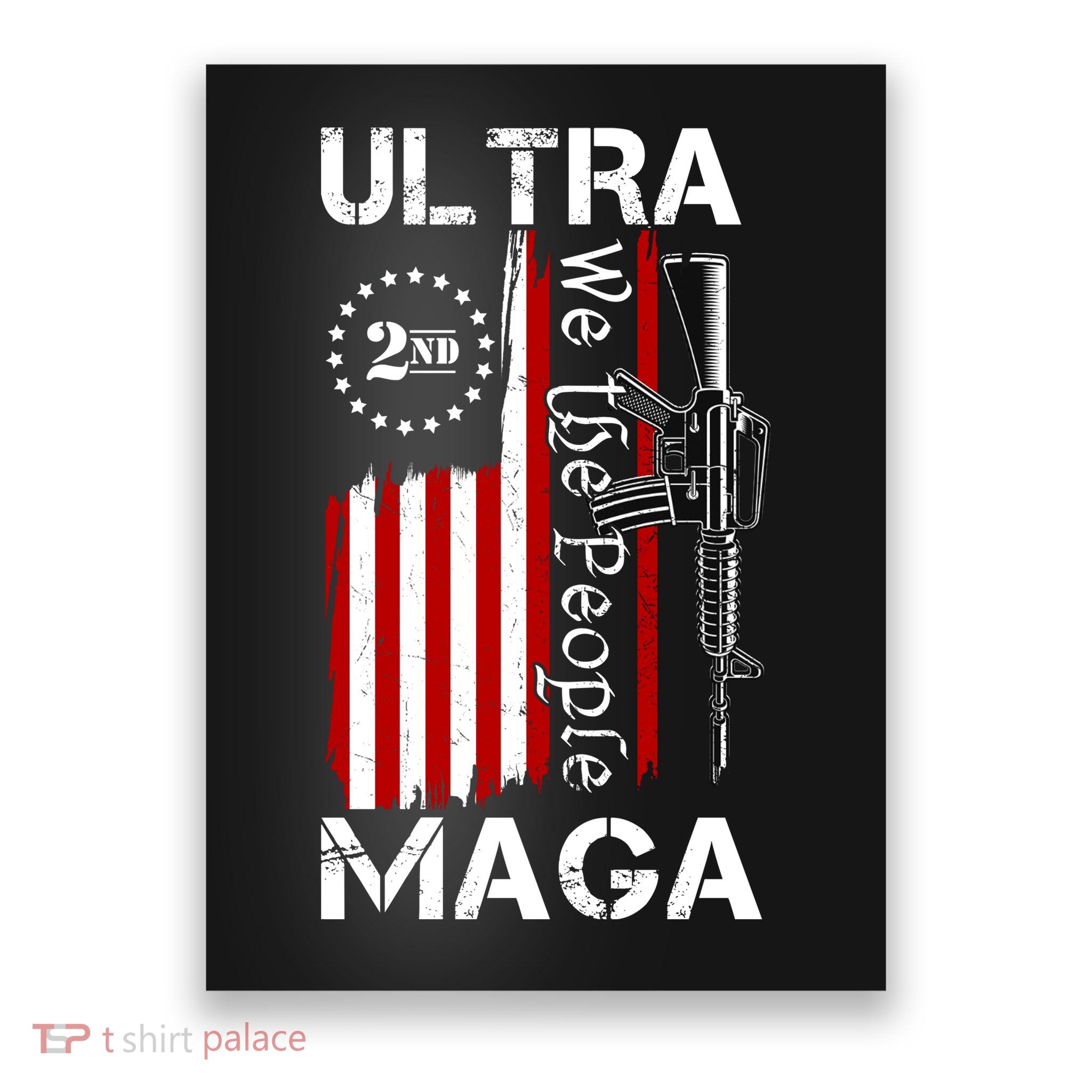 Ultra MAGA We The People 2nd Amendment Poster