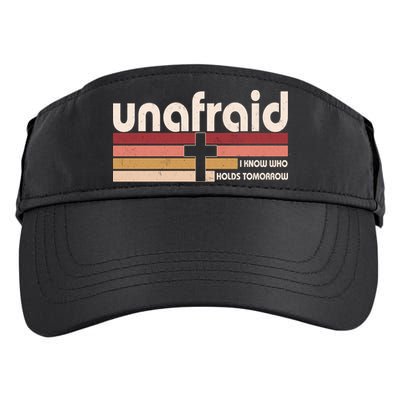 Unafraid I Know Who Holds Tomorrow Christian Faith Adult Drive Performance Visor