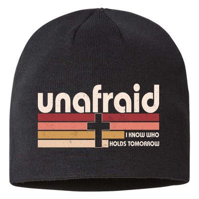 Unafraid I Know Who Holds Tomorrow Christian Faith Sustainable Beanie