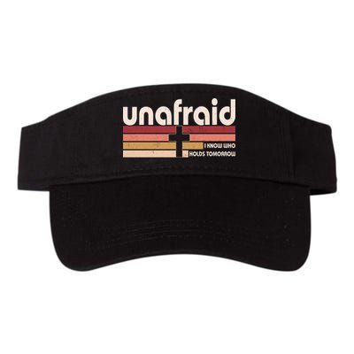 Unafraid I Know Who Holds Tomorrow Christian Faith Visor