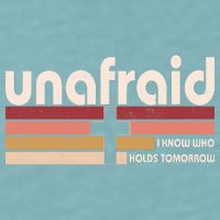 Unafraid I Know Who Holds Tomorrow Christian Faith Sueded Cloud Jersey T-Shirt
