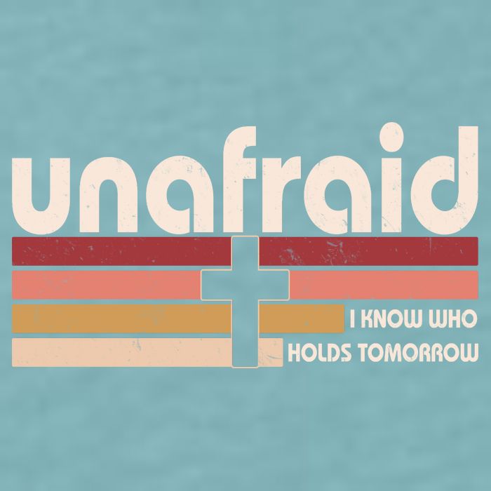 Unafraid I Know Who Holds Tomorrow Christian Faith Sueded Cloud Jersey T-Shirt