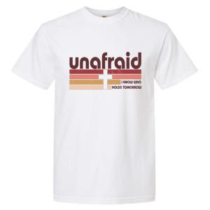 Unafraid I Know Who Holds Tomorrow Christian Faith Garment-Dyed Heavyweight T-Shirt