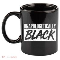 Unapologetically Black 11oz C Handle Ceramic Mug
