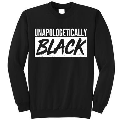 Unapologetically Black Tall Sweatshirt