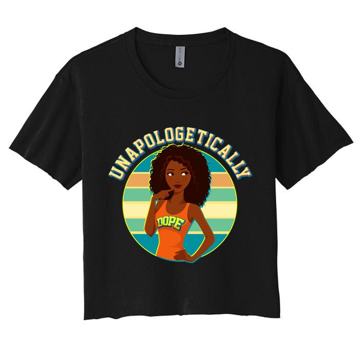 Unapologetically Dope Women's Crop Top Tee