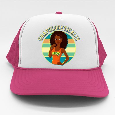 Unapologetically Dope Trucker Hat