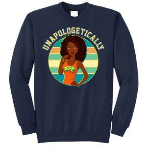 Unapologetically Dope Tall Sweatshirt