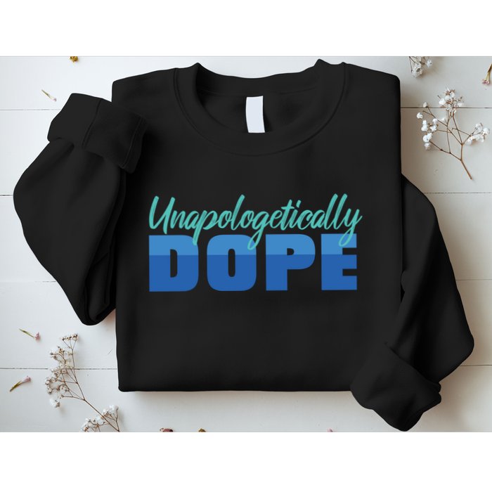 Unapologetically Dope Phase Sweatshirt