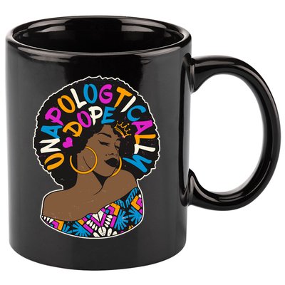 Unapologtically Dope Black Woman Stylish Afro  11oz C Handle Ceramic Mug