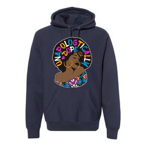 Unapologtically Dope Black Woman Stylish Afro  Premium Hoodie